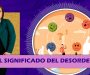 El significado del desorden | Saudatologia